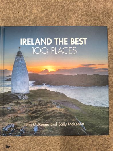 Ireland the Best 100 Places : Extraordinary Places and Where Best to Walk, East