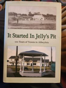 Abbeyleix. It Started in the jelly's Pit. 100 years Of Tennis In Abbeyleix. First Edition Hardback With Dustjacket In Very Good Condition.