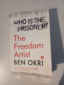 The Freedom Artist by Ben Okri
