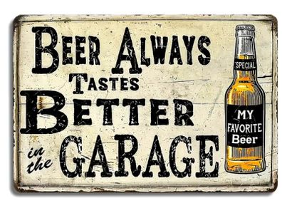 Beer Always Tastes Better : Metal Sign