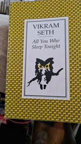 Vikram Seth. All You Who Sleep Tonight. A Selection Of Poems.