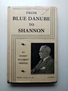 From Blue Danube to Shannon (1934 1st Edition) - Harry Plunket Greene - Irish Singers Memoirs