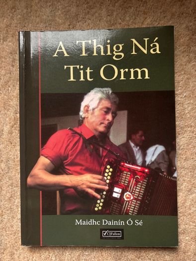 A Thig na Tit Orm le Maidhc Dainin O Se