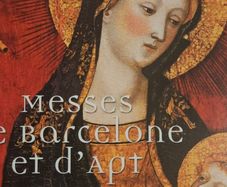 Messes De Barcelone Et D'Apt - Sacred Vocal Music From 14th Centary.