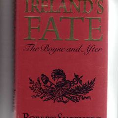 Ireland's Fate - The Boyne And After