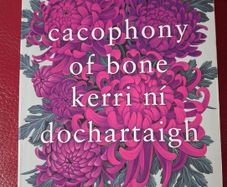 Cacophony of Bone / Kerri ni Dochartaigh/ 2024