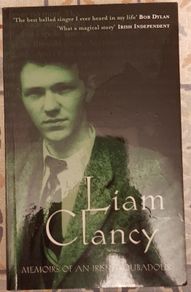 Memoirs Of An Irish Troubadour by Liam Clancy
