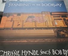 Standing in the doorway chrissis hynde sings bob dylan vinyl