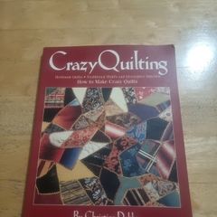 Crazy Quilting Heirloom Quilts Tradition Motifs Decor Stitches Christine Dabbs