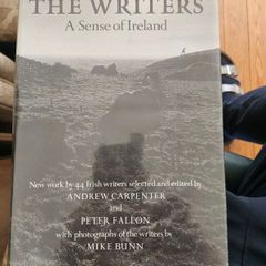 The Writers. A Sense Of Ireland. New Works By 44 Irish Wrters Edited By Andrew Carpenter And Peter Fallon. First Edition Hardback With Dustjacket In Good Condition.  See Photos For Same.