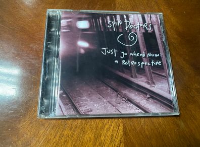 Spin Doctors Just Go Ahead Now CD A Retrospective