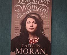 How To Be a Woman by Caitlin Moran