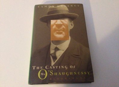 The Casting of Mr O Shaughnessy by Eamon Delaney Hardback
