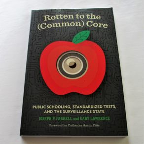Rotten to the (Common) Core by Joseph P. Farrell