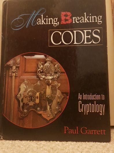 Making Breaking Codes an Introduction to Cryptography