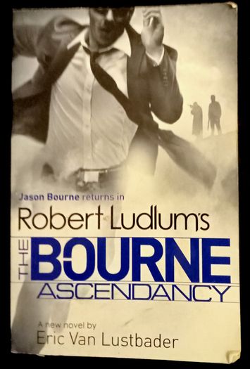 Robert Ludlum's The Bourne Ascendancy (Bourne 12) By Eric Van Lustbader (Large Paperback)