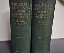 Michael Collins and the Making of a New Ireland by Piaras Beaslai