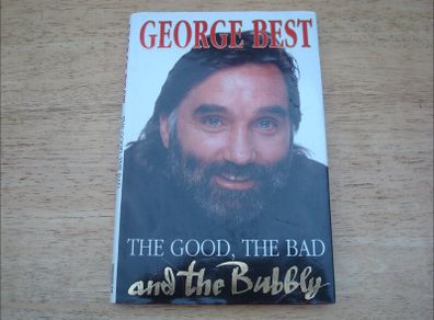 George Best -  The Good, The Bad and the Bubbly - SIGNED