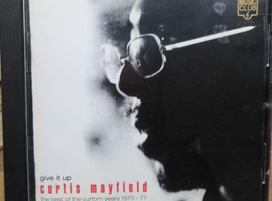 Curtis Mayfield - Give It Up: The Best of The Curtom Years 1970 - 77 CD