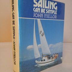 Sailing Can Be Simple by John Mellor (HQ192)