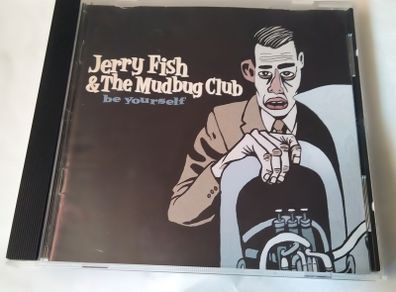 Jerry Fish & The Mudbug Club - Be Yourself Cd