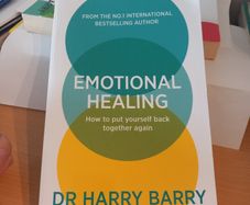 Emotional Healing: How To Put Yourself Back Together Again. Dr. Harry Barry