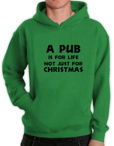 A Pub Is For Life Not For Christmas Funny hoodie great gift present idea