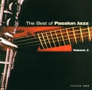 Free Postage! The Best of Passion Jazz. Volume 2. CD.