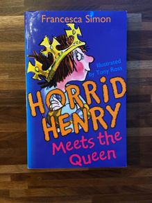 Horrid Henry Meets the Queen  by Francesca Simon