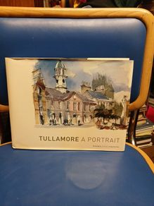 Tullamore: A Portrait (signed)