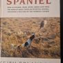 The Working Spaniel. By Keith Erlandson. FIRST EDITION. How To Choose. Train. Work. And Trial Your Dog. Hardback With Dustjacket In Good Condition. Image 8