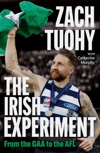 Zach Tuohy - The Irish Experiment: From the GAA to the AFL
