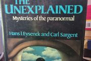 Explaining the Unexplained: mysteries of the paranormal - Hans J Eysenck and Carl Sargent