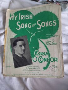 Vintage 1917 Sheet Music, My Irish Song of Songs by Al Dubin & Dan J Sullivan, sung by Cavan O Connor