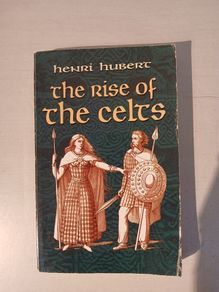 The Rise of the Celts by Henri Hubert