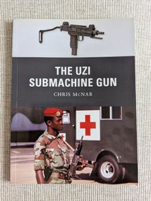 The Uzi Submachine Gun - Chris McNab - Osprey Weapon 12 - 2011 First Edition