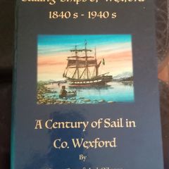 Sailing Ships of Wexford 1840s 1940s Book
