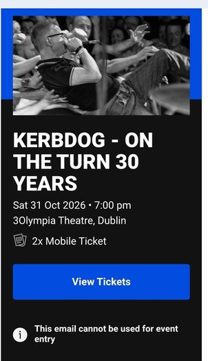 Kerbdog 2 Standing Tickets  Saturday 31st October 2026, Olympia Theatre