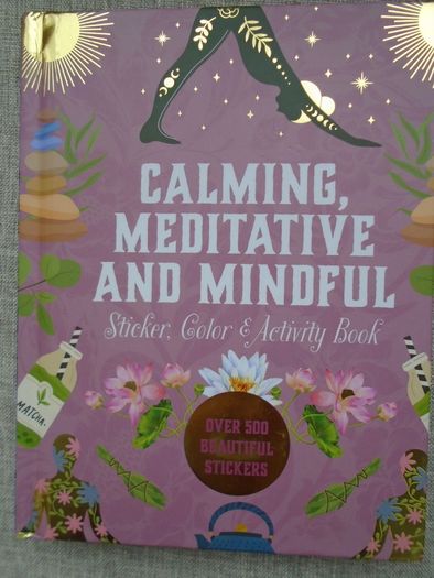 Calming,Meditative and mindful activity,Colour  book. Hardback book, Activity book, Stickers