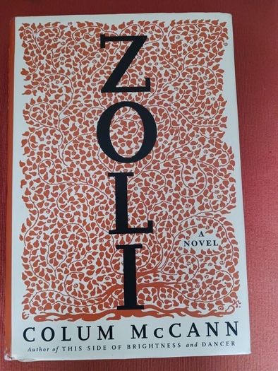Colum McCann / ZOLI / 2006/ 1st American edition