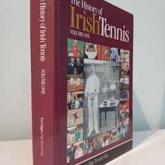 The History of Irish Tennis Volume One by Tom Higgins