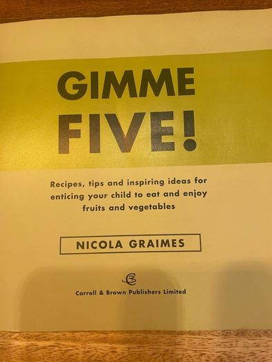recipe book Gimme Five! Ideas For kids to eat veg and fruit