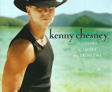 Kenny Chesney CD - No Shoes, No Shirt, No Problems