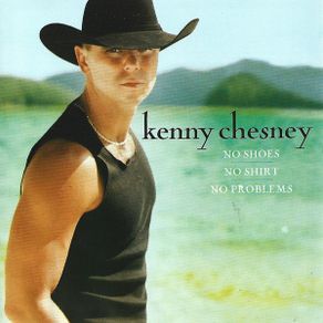 Kenny Chesney CD - No Shoes, No Shirt, No Problems