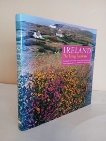 Ireland: The Living Landscape by Tom Kelly, Peter Somerville-Large, Seamus Heaney and Tim Pat Coogan (GT68)