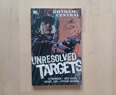 Gotham Central - Unresolved Targets TPB DC Comics Graphic Novel 2006