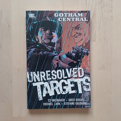 Gotham Central - Unresolved Targets TPB DC Comics Graphic Novel 2006