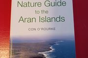 Nature Guide to the Aran Islands / Con O Rourke/ 2006/ Lilliput Press/ 1st edition