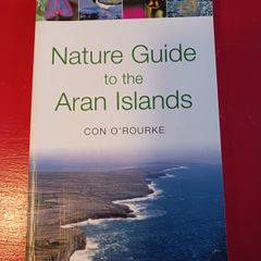 Nature Guide to the Aran Islands / Con O Rourke/ 2006/ Lilliput Press/ 1st edition