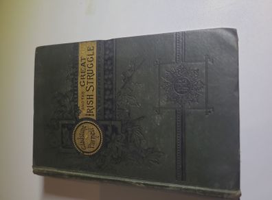 Gladstone- Parnell and the Great Irish struggle  - 1886